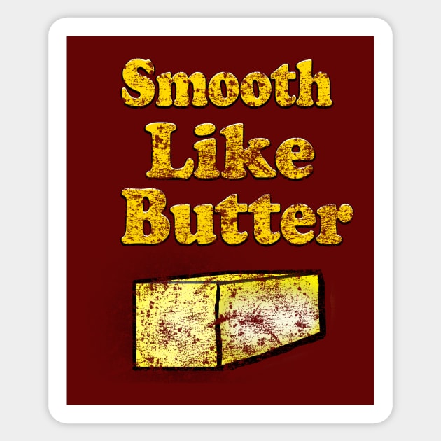 Vintage Smooth Like Butter Sticker by Eric03091978